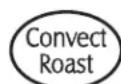 MAYTAG MES5875BCW - Para programar 'Convect Roast' (Asado por Conveccion): - 1