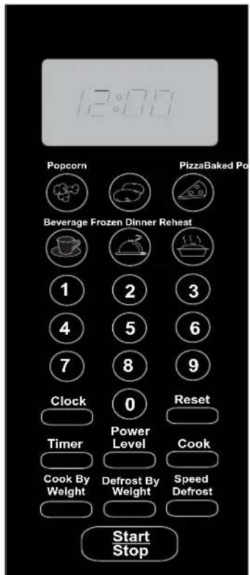 12:00 Popcorn PizzaBaked Po Beverage Frozen Dinner Reheat 1 2 3 4 5 6 7 8 9 Clock 0 Reset Timer Power Level Cook Cook By Weight Defrost By Weight Speed Defrost Start Stop