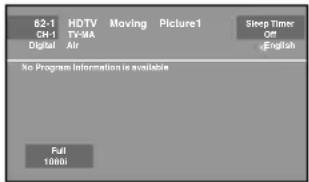 62-1 HDTV Moving Picture1 CH-1 TV-MA Sleep Timer Off Digital Air #English No Program Information is available Full 10000