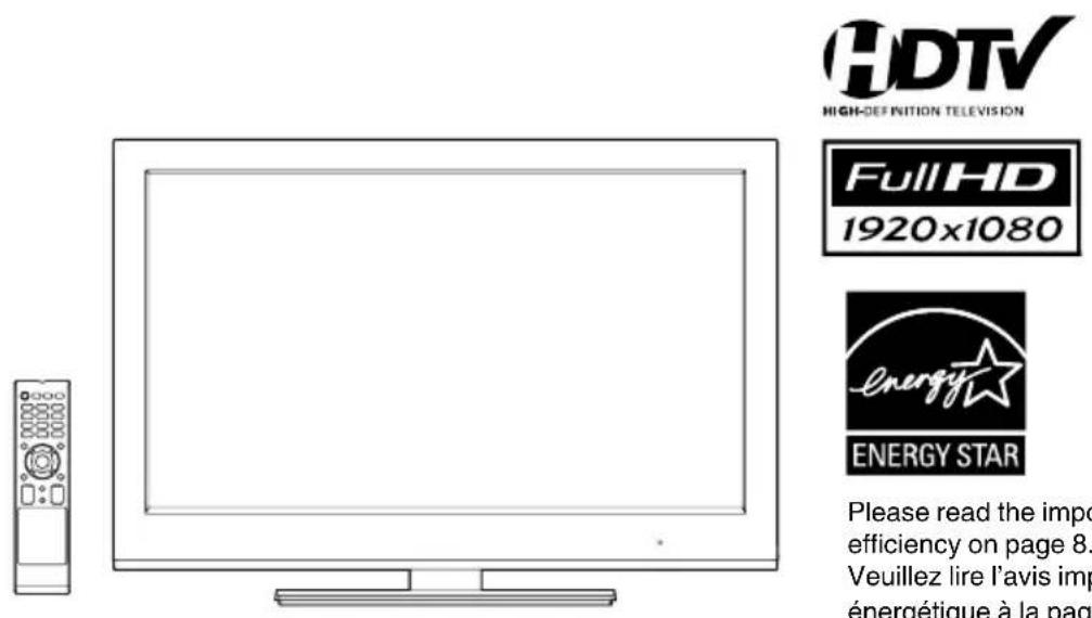 HDTV HIGH-DEF NITION TELEVISION Full HD 1920x1080 ENERGY STAR Please read the impo efficiency on page 8. Veuillez lire l'avis imp énergétique à la pa