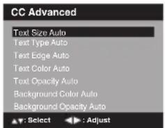 CC Advanced Text Size Auto Text Type Auto Text Edge Auto Text Color Auto Text Opacity Auto Background Color Auto Background Opacity Auto : Select : Adjust