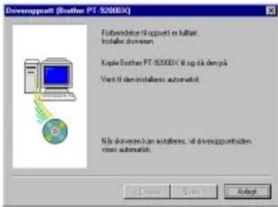 BROTHER Ptouch PT9200DX - Hvis du valgte "Skifte ut med ny Brother PT-9200DX" eller "Installer Brother PT-9200DX": - 1