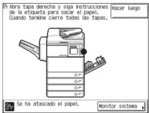 % Abra tapa derecha y siga instrucciones de la etiqueta para sacar el papel. Cuando termine cierre todas las tapas. Hacer luego Se ha atascado el papel. Monitor sistema