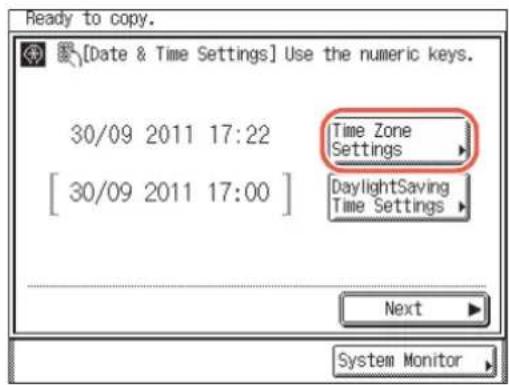 [Date & Time Settings] Use the numeric keys. 30/09 2011 17:22 [30/09 2011 17:00] Time Zone Settings DaylightSaving Time Settings Next System Monitor