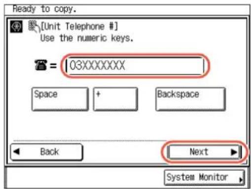 [Unit Telephone #] Use the numeric keys. = 03XXXXXXXX Space + Backspace Back Next System Monitor