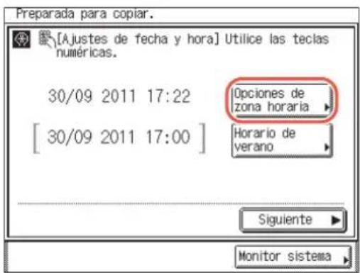 [Ajustes de fecha y hora] Utilice las teclas numéricas. 30/09 2011 17:22 [30/09 2011 17:00] Opciones de zona horaria Horario de verano Siguiente Monitor sistema