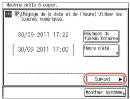 Machine prête à copier. [Réglage de la date et de l'heure] Utiliser les touches numériques. 30/09 2011 17:22 [ 30/09 2011 17:00 ] Réglages du fuseau horaire Heure d'été Suivant Moniteur système
