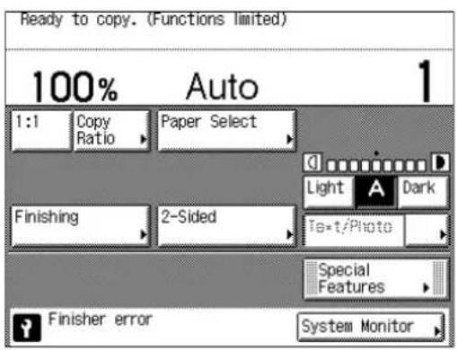 Ready to copy. (Functions limited) 100% Auto 1 1:1 Copy Paper Select Ratio Light A Dark Finishing 2-Sided Text/Photo Special Features Finisher error System Monitor