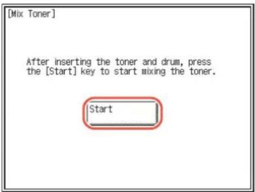 [Mix Toner] After inserting the toner and drum, press the [Start] key to start mixing the toner. Start
