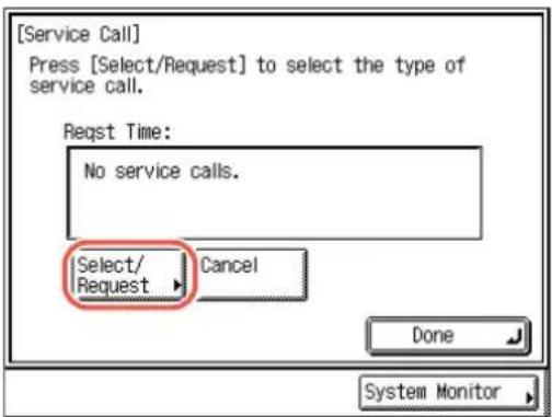 [Service Call] Press [Select/Request] to select the type of service call. Request Time: No service calls. Select/ Request Cancel Done System Monitor