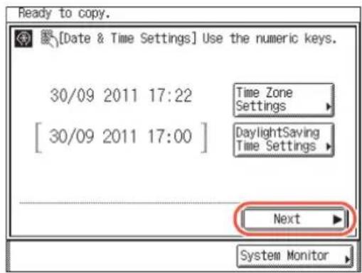 [Date & Time Settings] Use the numeric keys. 30/09 2011 17:22 [30/09 2011 17:00] Time Zone Settings DaylightSaving Time Settings Next System Monitor