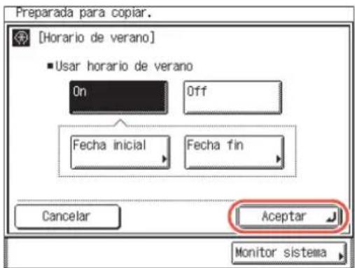 Preparada para copiar. [Horario de verano] ■ Usar horario de verano On Off Fecha inicial Fecha fin Cancelar Aceptar Monitor sistema