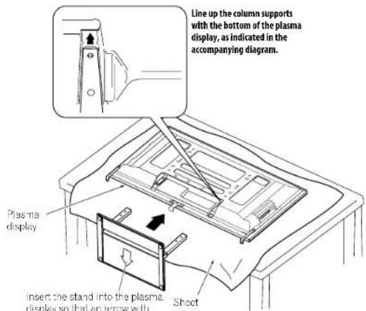 PIONEER PDP4280HD - With the plasma display lying flat, fit the stand's support columns to the bottom of the plasma display as indicated by the arrows, then slowly insert them. - 1