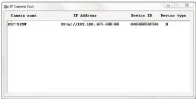 IP Camera Tool Camera name IP Address Device ID Device type DSC-523W Http://192.168,WI.00000 ########## H