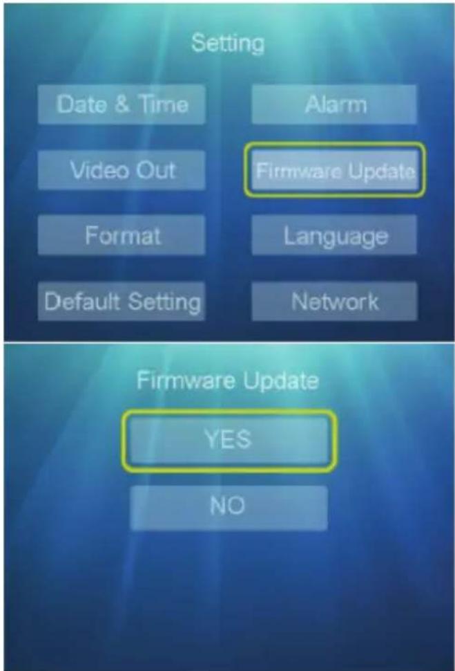 Setting Date & Time Video Out Format Default Setting Alarm Firmware Update Language Network Firmware Update YES NO