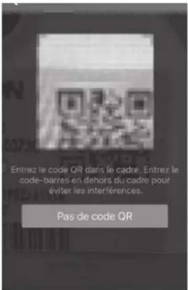 Entrez le code QR dans le cadre. Entrez le code-barres en dehors du cadre pour éviter les interférences. Pas de code QR