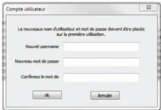 Compte utilisateur Le nouveaux nom d'utilisateur et mot de passe doivent être placés sur la première utilisation. Nouvel username Nouveau mot de passe Confirmez le mot de ok Annuler