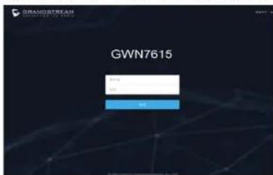 GRANDSTREAM GWN7615 - 访问配置界面 - 1