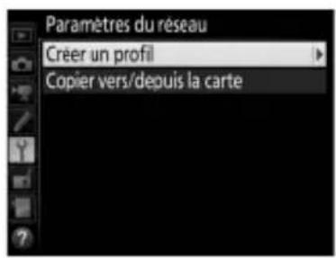 NIKON WT7 - Sélectionnez Créer un profil. - 1
