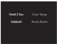 Hold 3 Sec Over Temp Sabbath Reset Alarm