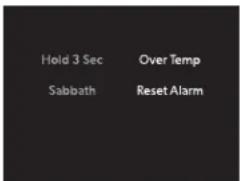 Hold 3 Sec Over Temp Sabbath Reset Alarm