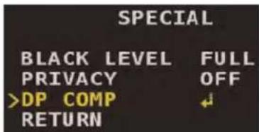 SPECIAL BLACK LEVEL FULL PRIVACY OFF >DP COMP RETURN