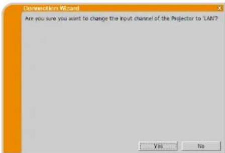 Christie LW551i - Message 14: Are you sure you want to change the input channel of the Projector to 'LAN'? - 1