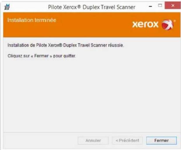 Pilote Xerox® Duplex Travel Scanner Installation terminée xerox Installation de Pilote Xerox® Duplex Travel Scanner réussie. Cliquez sur « Fermer » pour quitter. Annuler