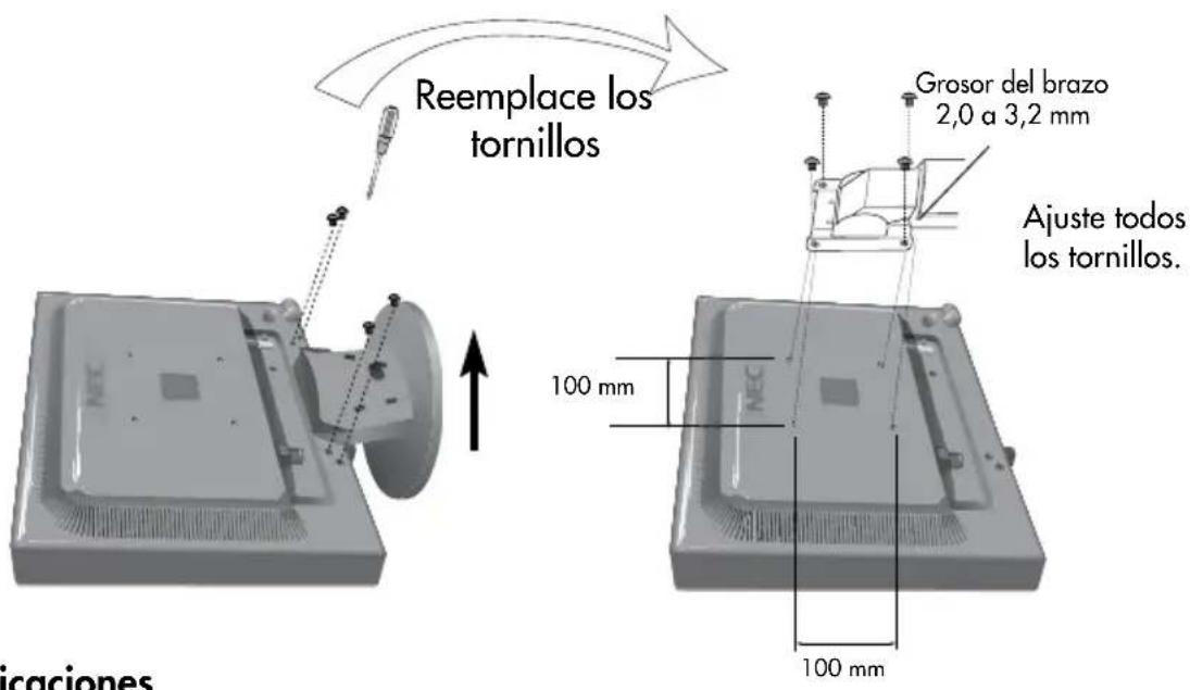 Reemplace los tornillos Grosor del brazo 2,0 a 3,2 mm Ajuste todos los tornillos. 100 mm 100 mm icaciones