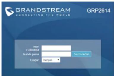 GRANDSTREAM GRP2614 - Configurer le GRP2614 en utilisant le Navigateur web: - 1