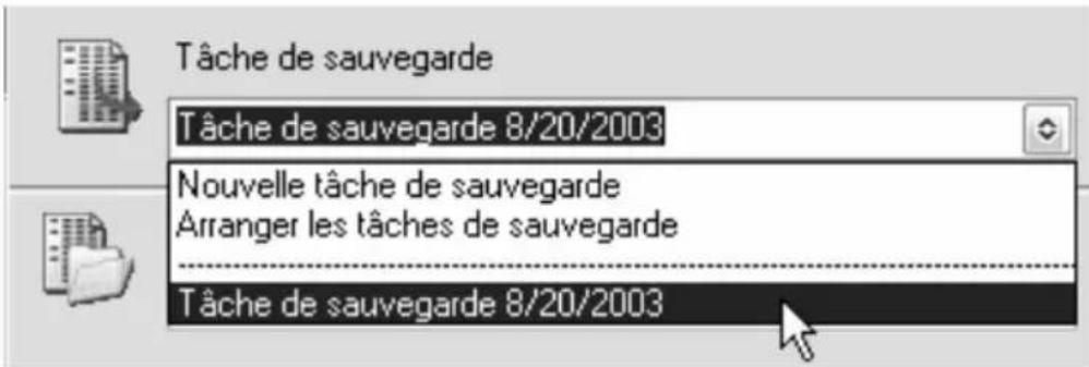 Tâche de sauvegarde Tâche de sauvegarde 8/20/2003 Nouvelle tâche de sauvegarde Arranger les tâches de sauvegarde Tâche de sauvegarde 8/20/2003