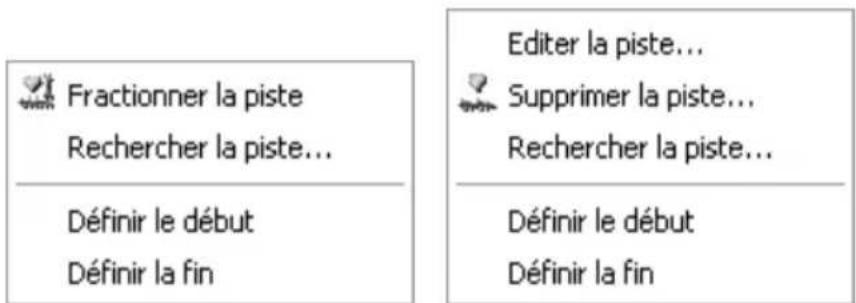 Fractionner la piste Rechercher la piste... Définir le début Définir la fin Editer la piste... Supprimer la piste... Rechercher la piste... Définir le début Définir la fin