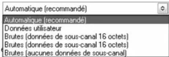 Automatique (recommandé) Automatique (recommandé) Données utilisateur Brutes (données de sous-canal 16 octets) Brutes (données de sous-canal 16 octets) Brutes (aucunes données de sous-canal)
