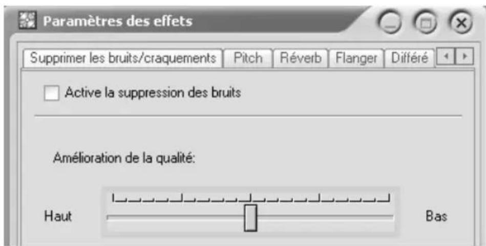 Paramètres des effets Supprimer les bruits/craquements Pitch Réverb(Flanger Différé Active la suppression des bruits Amélioration de la qualité: Haut Bas