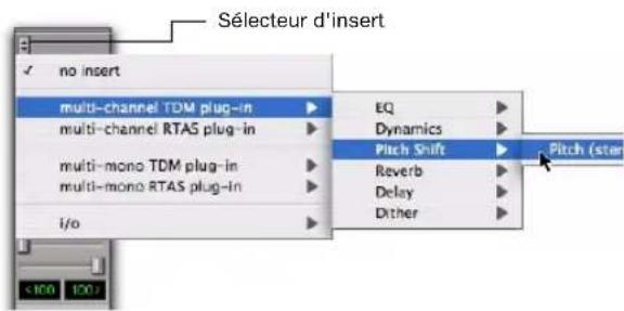 Sélecteur d'insert no insert multi-channel TDM plug-in multi-channel RTAS plug-in multi-mono TDM plug-in multi-mono RTAS plug-in i/o EQ Dynamics Pitch Shift Reverb Delay Dither Pitch (star)