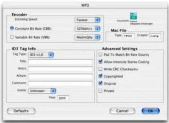 MP3 Encoder Encoding Speed: Fastest Constant Bit Rate (CRR): 120bits/s Variable Bit Rate (VBR): ModineQity Mac File Type revs1 Creator mApp ID3 Tag Info Tag Type: ID3 +1.0 Title: Artist: Album: Comment: Genre: Unknown Year: 2008 Advanced Settings Pad To Match Bit Rate Exactly Allow Intensity Stereo Coding Write CRC Checksums Copyrighted Original Private Defaults Cancel OK