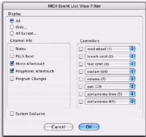 MIDI Event List View Filter Display All Only... All Except... Channel info Notes Pitch Bend Mono Aftertouch Polyphonic Aftertouch Program Changes Controllers mod wheel (1) breath cntri (2) foot cntri (4) sustain (64) volume (7) pan (10) portamento time (5) portamento (65) System Exclusive Cancel OK