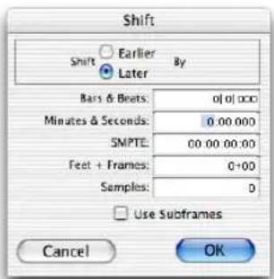 Shift Earlier By Later Bars & Beets: 0.0.000 Minutes & Seconds: 0.00.000 SMPTE: 00.00.00.00 Feet + Frames: 0.00 Samples: 0 Use Subframes Cancel OK