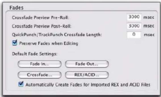 Fades Crossfade Preview Pre-Roll: 3000 msec Crossfade Preview Post-Roll: 3000 msec QuickPunch/TrackPunch Crossfade Length: 0 msec ✓ Preserve Fades when Editing Default Fade Settings: Fade In... Fade Out... Crossfade... REX/ACID ... ✓ Automatically Create Fades for Imported REX and ACID Files