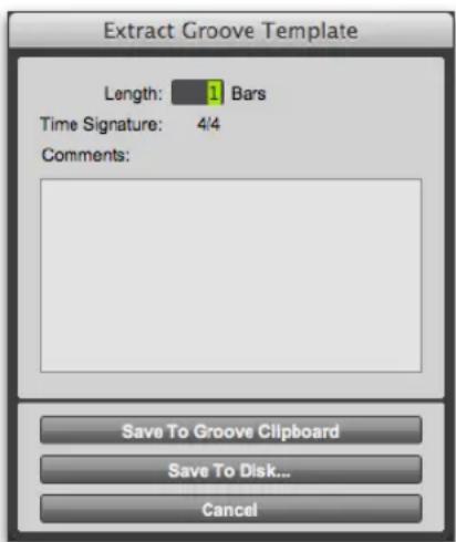 Extract Groove Template Length: 1 Bars Time Signature: 4/4 Comments: Save To Groove Clipboard Save To Disk... Cancel