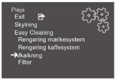 Pleje Exit Skylning Easy Cleaning Rengøring mælkesystem Rengøring kaffesystem Afkalkning Filter