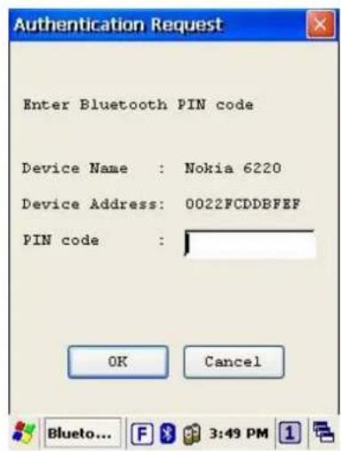 Authentication Request Enter Bluetooth PIN code Device Name : Nokia 6220 Device Address: 0022FCDDBFEF PIN code : OK Cancel