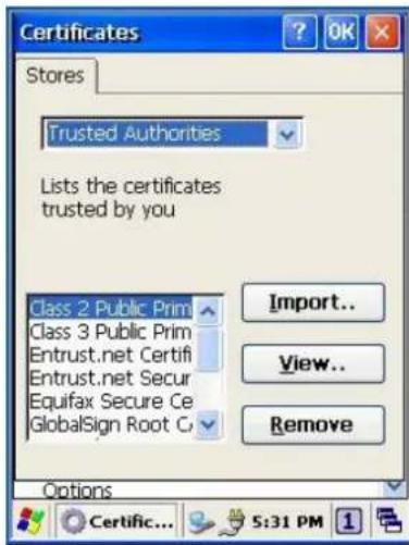 Certificates Stores Trusted Authorities Lists the certificates trusted by you Class 2 Public Prim Class 3 Public Prim Entrust.net Certifi Entrust.net Secur Equifax Secure Ce GlobalSign Root C Import.. View.. Remove Options Certific... S:31 PM