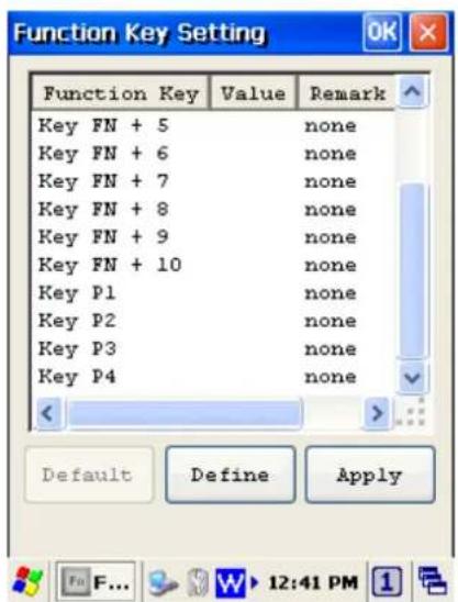 Function Key Setting Function Key Value Remark Key FN + 5 none Key FN + 6 none Key FN + 7 none Key FN + 8 none Key FN + 9 none Key FN + 10 none Key P1 none Key P2 none Key P3 none Key P4 none Default Define Apply F... W► 12:41 PM