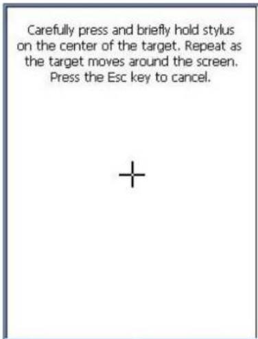Carefully press and briefly hold stylus on the center of the target. Repeat as the target moves around the screen. Press the Esc key to cancel. +