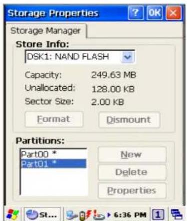 Storage Properties Storage Manager Store Info: DSK1: NAND FLASH Capacity: 249.63 MB Unallocated: 128.00 KB Sector Size: 2.00 KB Format Dismount Partitions: Part00 * Part01 * New Delete Properties St... 6:36 PM