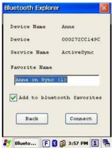 Bluetooth Explorer Device Name Anne Device 000272CC149C Service Name ActiveSync Favorite Name Anne on Sync (1) Add to bluetooth favorites Back Connect Bluetooth... F 3:57 PM 1