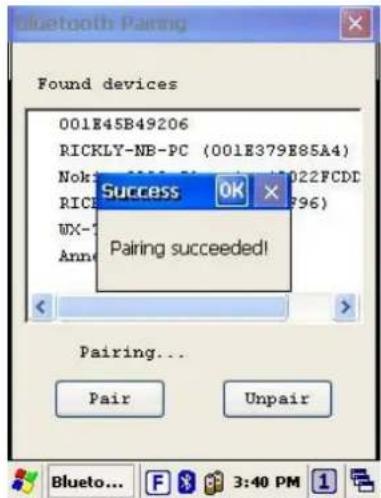 Bluetooth Pairing Found devices 001E45B49206 RICKLY-NB-PC (001E379E85A4) Nok RICE WX- Anne Success OK Parising succeeded! Pairing... Pair Unpair Bluetooth... F 3:40 PM 1