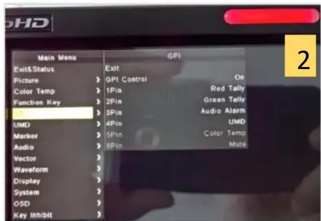 Main Menu Exit/Status Picture Color Temp Function Key UMD Marker Audio Vector Waveform Display System OSD Key Inhibit GPI Exit GPI Control 1Pin 2Pin 3Pin 4Pin 5Pin 6Pin On Red Tally Green Tally Audio Alarm UMD Color Temp Multi 2