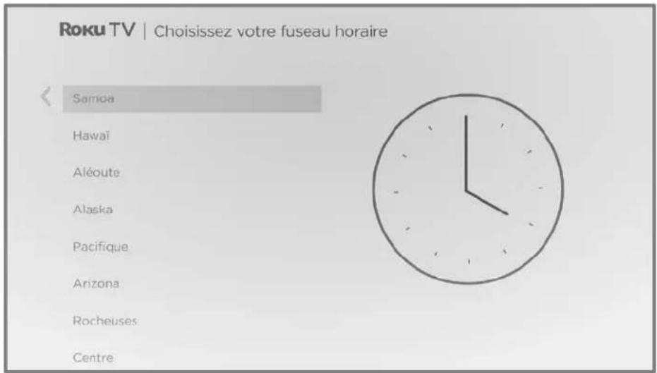 Roku TV | Choisissez votre fuseau horaire Samoa Hawai Aléoute Alaska Pacifique Arizona Rocheuses Centre